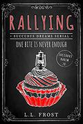 Rallying by L.L. Frost