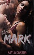 The Mark by Kayla Carson