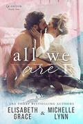 All We Are (The Ex-Factor #2) by Elisabeth Grace