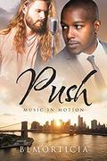 Push (Music in Motion #1) by B.L. Morticia