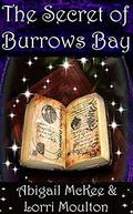 The Secret of Burrows Bay (A Burrows Bay #2) by Abigail McKee