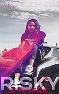 Risky: A Novella by A. Marie Johnson