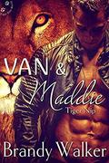 Van & Maddie (Tiger Nip #2) by Brandy Walker
