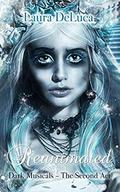 Reanimated (Dark Musicals #6) by Laura DeLuca