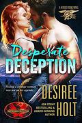 Desperate Deception: Brotherhood Protectors World by Desiree Holt, Brotherhood Protectors World