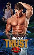 Blind Trust: Brotherhood Protectors World by Debra Parmley