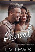Revival: A Rockstar Romance (The Rock Legend #3) by L.V. Lewis