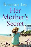 Her Mother's Secret by Rosanna Ley