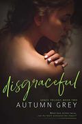 disgraceful (Grace Trilogy #2) by Autumn Grey