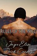 Rules of the Wild (Alaskan Wild #1) by Jack Crosby