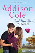 And Then There Was Us (Sweet with Heat: Weston Bradens #6) by Addison Cole