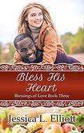 Bless His Heart (Blessings of Love #3) by Jessica L. Elliott
