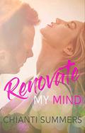 Renovate My Mind by Chianti Summers