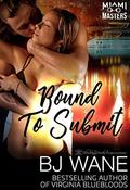 Bound to Submit by B.J. Wane