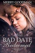 Bad Date Redeemed: A clean, sweet, Instant Love Romance (Love at First Sight #3) by Merry Goodman