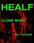 Clone Wars (Healf #2) by Will Decker