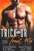 Trick or Treat Me by Sophie Brooks