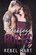 Reckless Rules by Rebel Hart