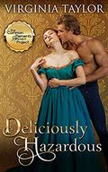 Deliciously Hazardous (Regency Four #4) by Virginia Taylor