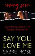 Say You Love Me by Sabre Rose