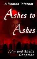 Ashes to Ashes (Vested Interest #8) by Shelia Chapman