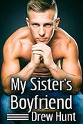 My Sister's Boyfriend by Drew Hunt