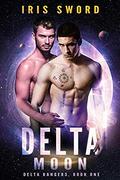 Delta Moon (Delta Rangers #1) by Iris Sword