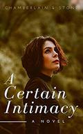 A Certain Intimacy by Blythe Stone