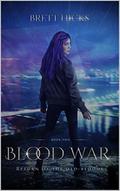 Blood War (Return of the Old-Bloods #2) by Brett Hicks