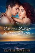 Desire Deceit and the Doctor (Heroes of Westhorpe Ridge #3) by Kryssie Fortune