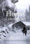 Home Is Where You Are by Alex Jane