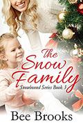 The Snow Family (Snowbound #3) by Bee Brooks