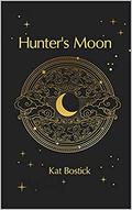 Hunter's Moon by Kat Bostick