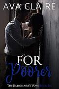 For Poorer (The Billionaire's Vow #6) by Ava Claire