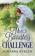 The Barrister's Challenge: A Regency Romance (Heirs of Berkshire #2) by Johanna Evelyn