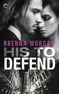 His to Defend (NOLA Knights #1) by Rhenna Morgan
