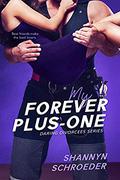 My Forever Plus-One (Daring Divorcees #3) by Shannyn Schroeder