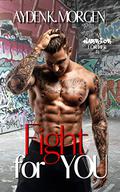 Fight for You by Ayden K. Morgen