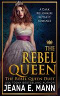 The Rebel Queen by Jeana E. Mann