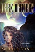 Dark Matters by Michelle Diener