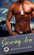 Securing Ara (Team Cerberus #6) by Melissa Kay Clarke