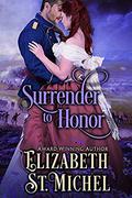 Surrender to Honor (Surrender #2) by Elizabeth St. Michel