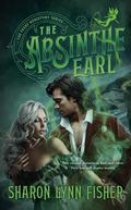 The Absinthe Earl (The Faery Rehistory #1) by Sharon Lynn Fisher