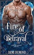Fire of Betrayal  (A Diablo Falls Paranormal Short Story) by Demi Dumond