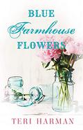Blue Farmhouse Flowers by Teri Harman