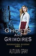 Ghosts and Grimoires (Supernatural Academy #2) by Katie Kenyhercz
