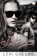 Shatterproof by Lexi Greene