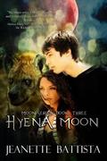 Hyena Moon (Moon #3) by Jeanette Battista