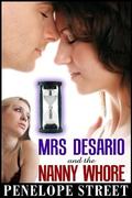 Mrs. Desario and the Nanny Whore by Penelope Street