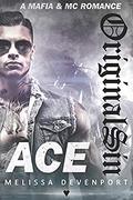 Ace (Original Sin #1) by Melissa Devenport
